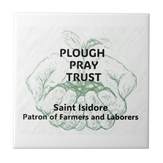 Carreau "Plough Pray Trust" Saint Isidore Magnet (Devant)