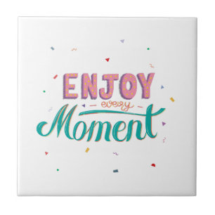 Carreau Profitez de chaque moment