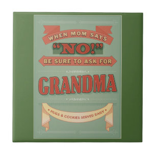 Carreau Quand la maman dit non, demandez la grand-maman.