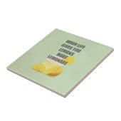 Carreau Quand la vie vous donne des citrons, faites les (Côté)