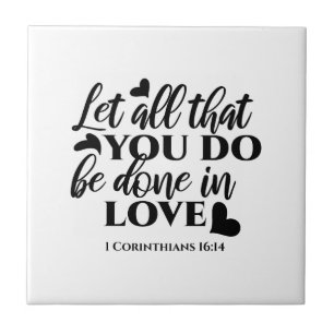 Carreau Que tout soit fait dans l'amour - 1 Co 16:14