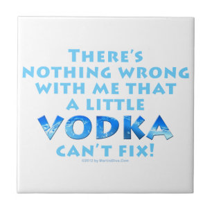CARREAU RIEN DE MAL AVEC MOI QUE LA VODKA NE PEUT RÉPARER 
