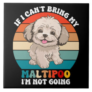 Carreau Si je ne peux pas amener mon chien Maltipoo, je ne