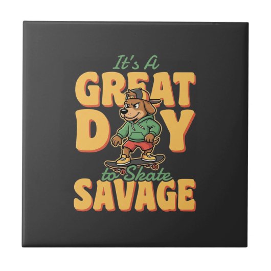 Carreau Skate Dog Great Day Savage (Devant)