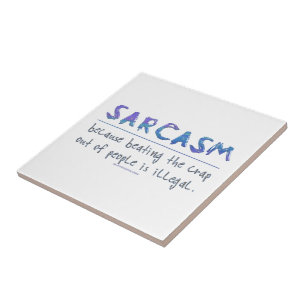 Carreau SlipperyJoe's Sarcasm drôle slogan disant ludique