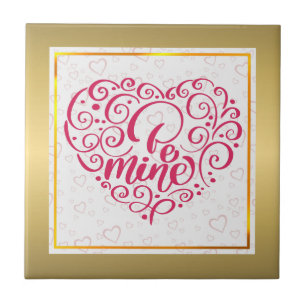 Carreau Sois Mienne" Texte Vintage : Joyuse Saint-Valentin