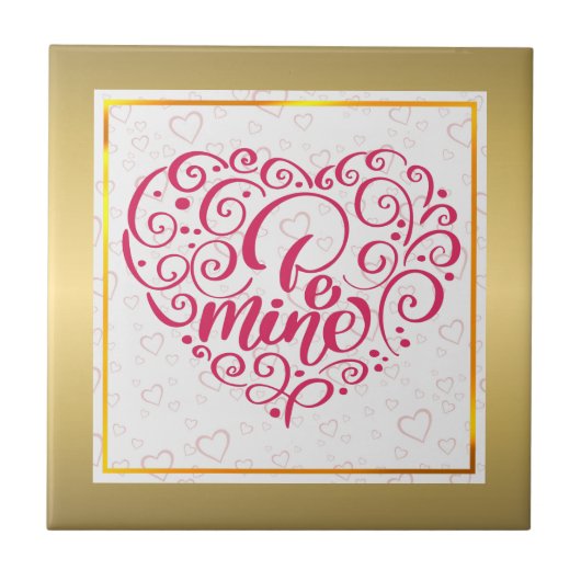 Carreau Sois Mienne" Texte Vintage : Joyuse Saint-Valentin (Devant)