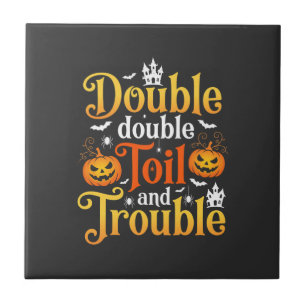 Carreau Sorcière Halloween Double Double Toil and Trouble