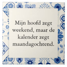 texte sur carrelage - pas de week-end mais semaine