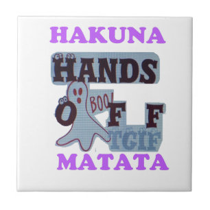Carreau TGIF Hakuna Matata Hands Off Boo Visage Drôle