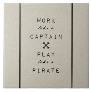 Carreau Travail comme un capitaine Play Like A Pirate