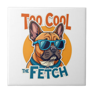 Carreau Trop Cool pour Fetch Bouledogue Français Lunettes 