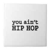 Carreau tu n'es pas HIP HOP (Devant)