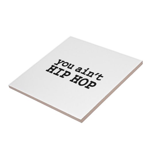 Carreau tu n'es pas HIP HOP (Côté)
