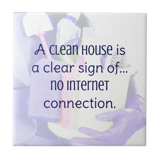 Carreau Une maison propre est un signe clair de... pas d'I (Devant)