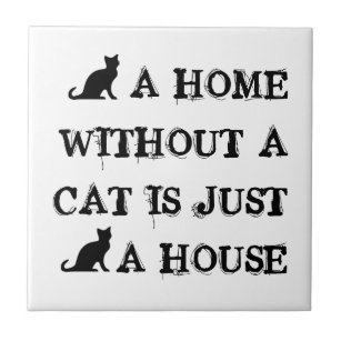 Carreau Une maison sans chat est juste une conception de