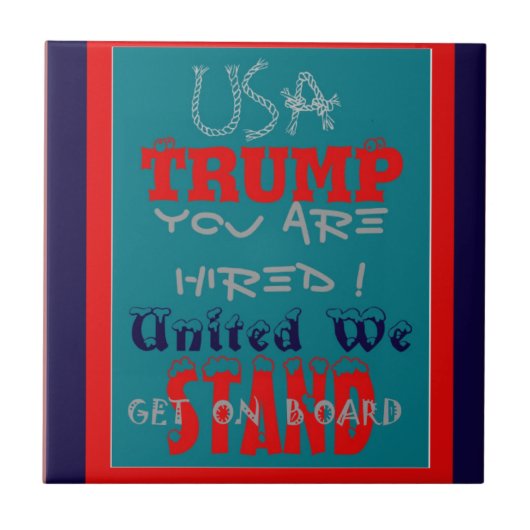 Carreau USA Trump Vous Êtes Embauché ! Impression d'art de (Devant)