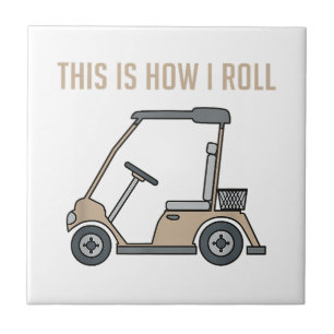 Carreau Voici comment je roule Golf Panier Funny Golfers