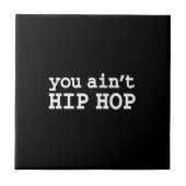 Carreau vous n'êtes pas HIP HOP (Devant)