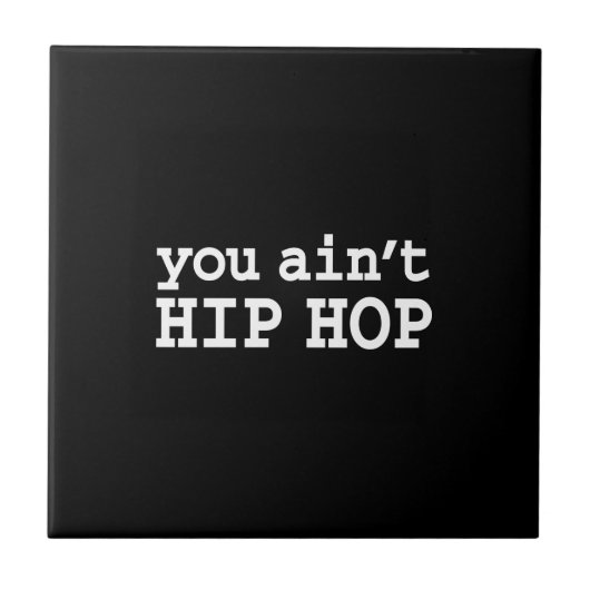 Carreau vous n'êtes pas HIP HOP (Devant)