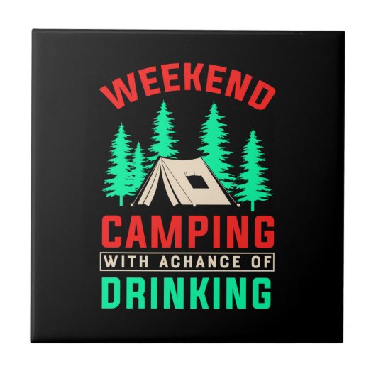 Carreau Week-end Camping avec une chance de boire-43675 (Devant)