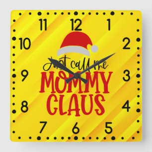 Carrée Appelez-Moi Mommy Claus-56876 Horloge Ronde