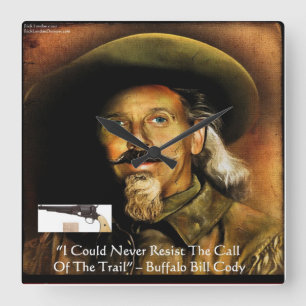 Carrée Buffalo Bill Cody Son Pistolet & Citation Horloge