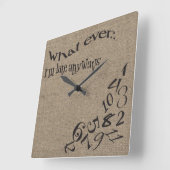Carrée Drôle Quoi que je sois tard Burlap Horloge (Angle)