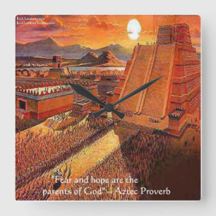 Carrée Empire Aztèque & Horloge Mur Proverbe Célèbre