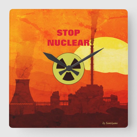 Carrée Horloge en Acrylique ' Stop Nuclear' (Recto)