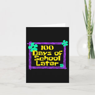 Carte 100 Jours D'École Plus Tard 100E Jour D'Enseigneme
