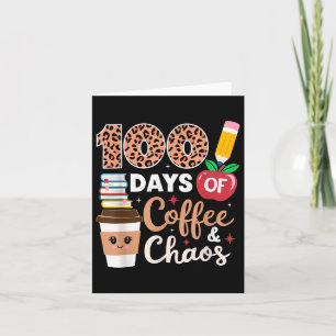 Carte 100 Jours Enseignant Café Et Chaos 100E Jour De