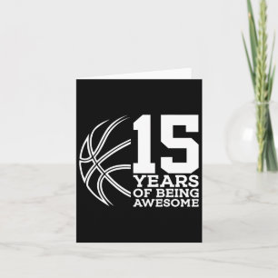 Carte 15 Ans À Être Incroyable Bysketbyll 15e Anniversai