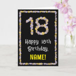 Carte 18e anniversaire : Floral Flowers Numéro, Nom pers<br><div class="desc">La façade de cette carte de voeux amusante et inspirée de la nature, porte le message "Joyeux 18e anniversaire" ainsi qu'un nom de destinataire personnalisable. Le grand numéro "18" et la bordure à l'avant sont tous deux constitués d'icônes de fleurs. L'intérieur a un message de voeux d'anniversaire modifiable, ou peut-être...</div>