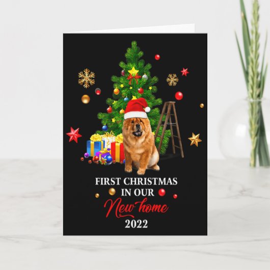 Carte 1st Christmas In Our New Home Xmas For Chow Chow T (Devant)