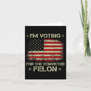 Carte 2024 Condamné Felon Je vote Condamné Felon 20