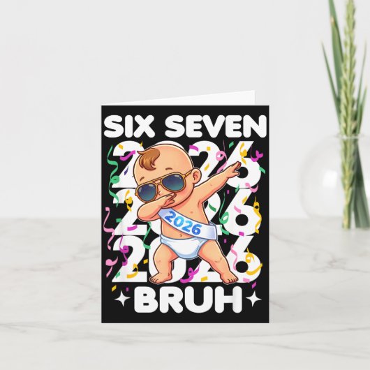 Carte 2026 New Years Baby Six Seven Bruh Funny Cool Dabb (Devant)