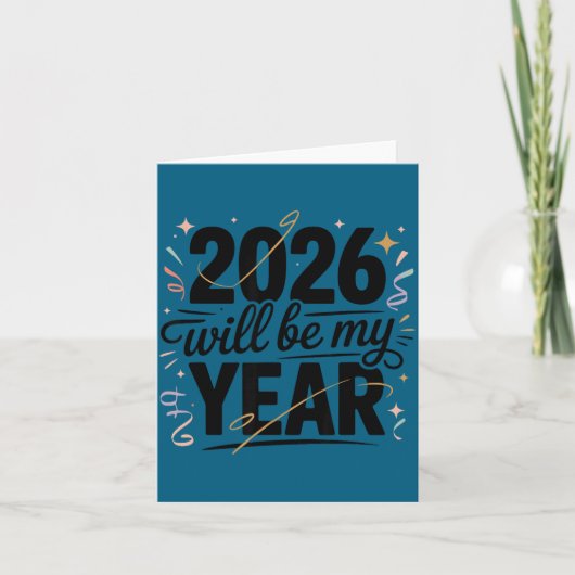 Carte 2026 Will Be My Year Celebration New Year Funny  (Devant)