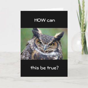 Carte **21ème** WHOOOOO PENSE QUE TU PEUX ÊTRE SI VIEUX 