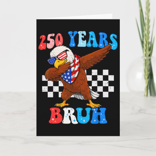 Carte 250 Ans Bruh 4 Juillet Aigle Dabbing 250ème Annive (Devant)