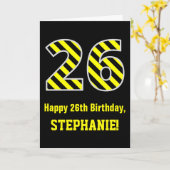 Carte "26" rayé noir et jaune ; 26ème Anniversaire + Nom (Fleur jaune)