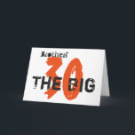 Carte 30e anniversaire, frère, orange, noir sur blanc.<br><div class="desc">Un arrière - plan blanc avec,  en noir et orange,  ce message d'accueil de 30 ans pour un frère. Mon Amusant Avis Salutations.</div>