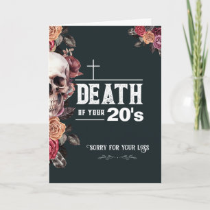 Carte 30e anniversaire, "Mort de vos 20 ans" sarcastique