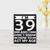 Carte 39 Je ne sais pas comment agir à mon âge Citation (Fleur jaune)