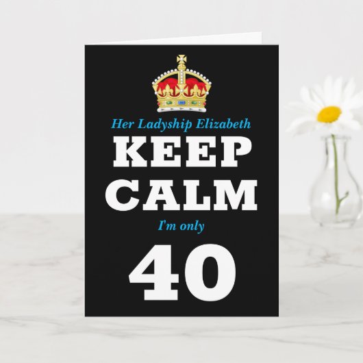 Carte 40e anniversaire Funny Keep Calm Ajouter un messag (Petite plante)