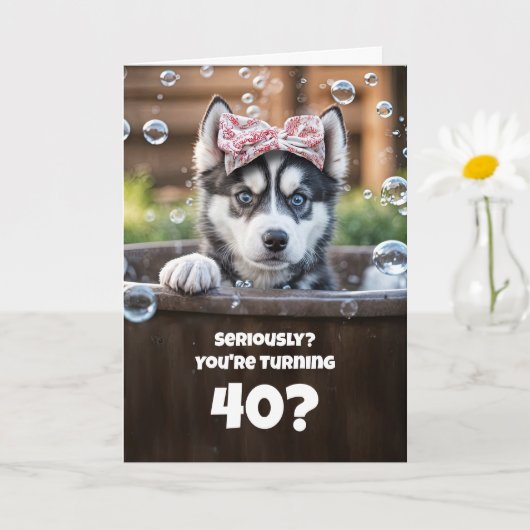Carte 40e anniversaire mignon et drôle surpris Husky (Petite plante)