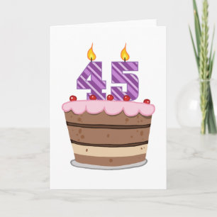 Carte 45 ans sur le gâteau d'anniversaire