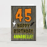 Carte 45e Birthday: Spooky Halloween Theme, nom de Custo<br><div class="desc">Front of this scary and spooky Hallowe'en birthday themed greeting card design objets a large number 45. "HAPPY BIRTHDAY", plus a customizable name. Donc, There are depicommunied of a bat and a ghost on the front. The inside fees a personalized birthday greeting message, or could perhaps be cleared and left...</div>