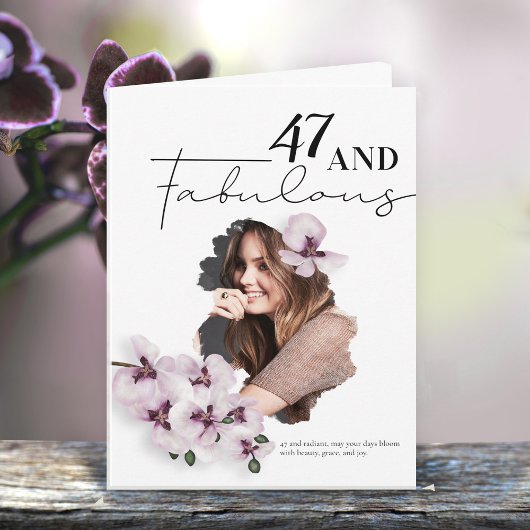 Carte 47 & Fabulous Orchid Photo Birthday Greeting Card