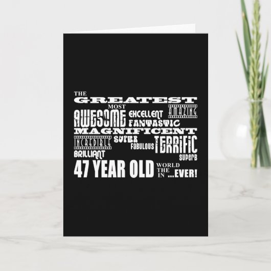Carte 47e fête d'anniversaire Plus grande quarante-sept (Devant)